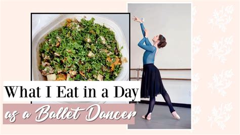 What I Eat In A Day As A Ballet Dancer Kathryn Morgan Youtube