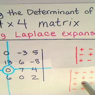 The online calculator calculates the value of the determinant of a 4x4 matrix with the laplace expansion in a row or column and the gaussian the laplacian development theorem provides a method for calculating the determinant, in which the determinant is developed after a row or column. Finding the Determinant of a 4x4 Matrix Tutorial | Sophia ...