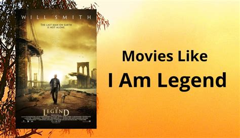 10 Best Movies Like I Am Legend You Must Watch In 2023