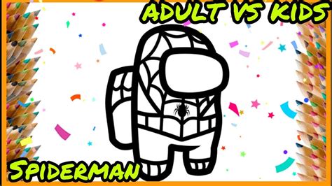 Adult vs Kids Coloring Pages | How To Color Among Us Spiderman