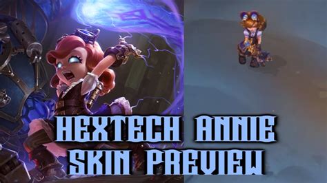 Hextech Annie Skin Preview League Of Legends Youtube