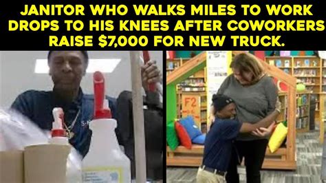 janitor who walks miles to work drops to his knees after coworkers raise 7 000 for new truck