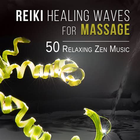 ‎reiki healing waves for massage 50 relaxing zen music and pure sounds of nature for spa