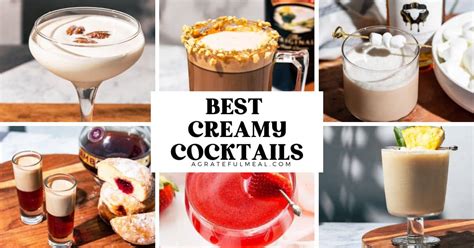 9 Best Creamy Cocktail Recipes To Try Tonight A Grateful Meal