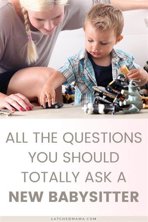 All The Questions You Should Totally Ask A New Babysitter Latched