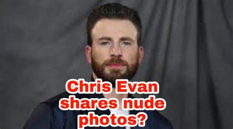 Chris Evans Nude Photo Latest News Videos And Photos On Chris Evans