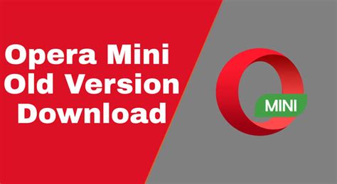 Opera Mini Old Version Download For Android All Versions Androidleo