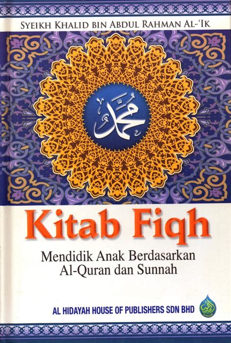 Kitab Fiqh Mendidik Anak Berdasarkan Al Quran Dan Sunnah Hc Al Hidayah