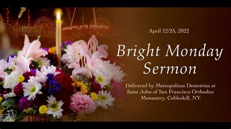 Bright Monday Sermon By Metropolitan Demetrius Youtube