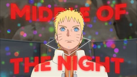 Middle Of The Night Naruto Editamv Youtube