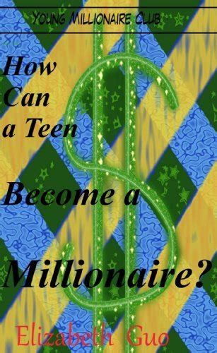 Young Millionaire Club How Can A Teen Become A Millionaire By