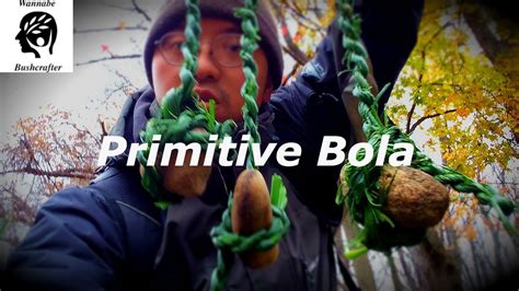 Primitive Bola Boleadoras Hunting Weapon With No Tools Youtube