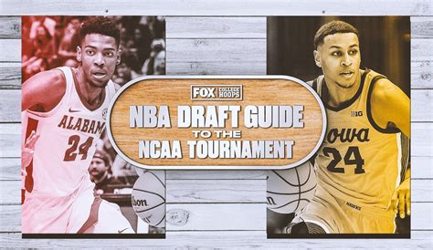 Nba Draft Guide To The Ncaa Tournament 20 Top Prospects To Watch