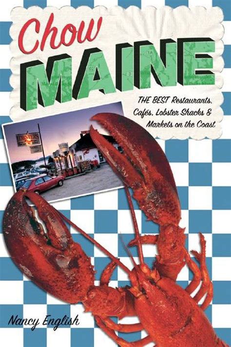 Help your favorite restaurant be the. Chow Maine: The Best Restaurants, Cafes, Lobster Shacks ...