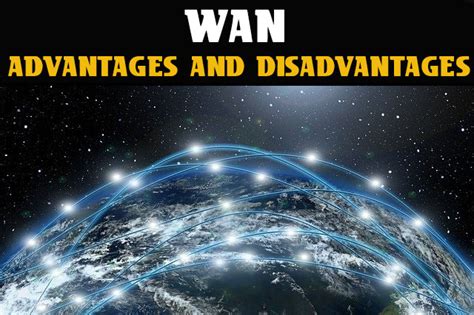 6 Advantages And Disadvantages Of Wide Area Network Limitations