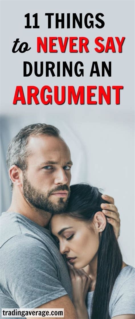 11 Things To Never Say During An Argument Relationship Advice Quotes