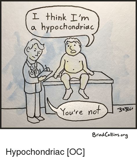 i think i m a hypochondriac you re not bradcollinsorg hypochondriac oc comics meme on sizzle
