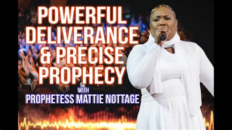 Accurate Prophecy And Powerful Deliverance With Prophetess Mattie Nottage