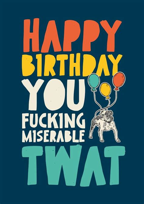 rude birthday card fucking miserable twat thortful