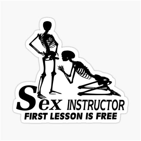 Sex Instructor First Lesson Is Free Sticker For Sale By