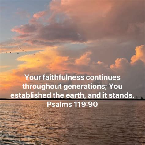 Psalms 119 90 Your Faithfulness Continues Throughout Generations You
