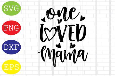 One Loved Mama Svg Mothers Day Svg Graphic By Digitalsvgfiles