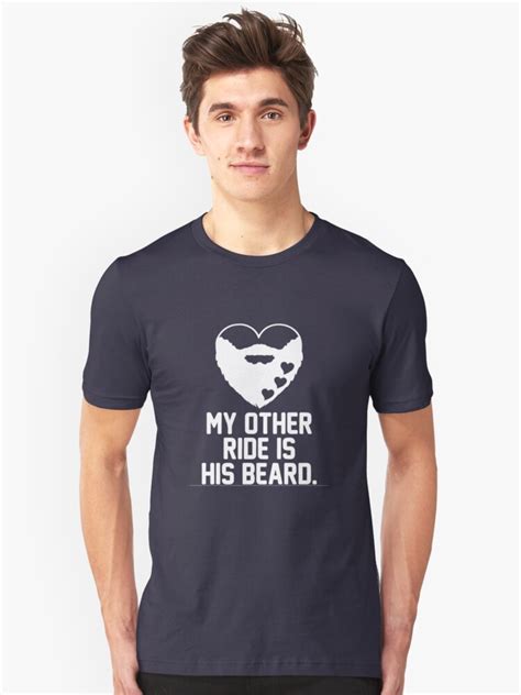 My Other Ride Is His Beard Funny Beard Design T Shirt By