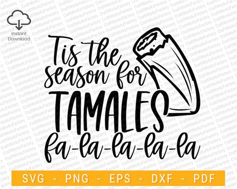 tis the season for tamales svg tamales season t svg merry christmas time tamales design