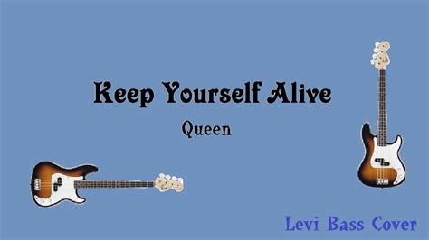 Levi Bass Cover Keep Yourself Alive Youtube