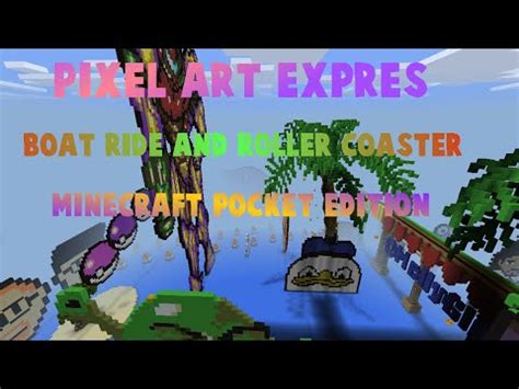 Even if you don't post your own creations, we appreciate feedback on ours. PIXEL ART EXPRESS-BOAT RIDE AND ROLLER COASTER- Minecraft ...