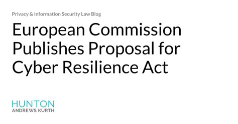 European Commission Publishes Proposal For Cyber Resilience Act