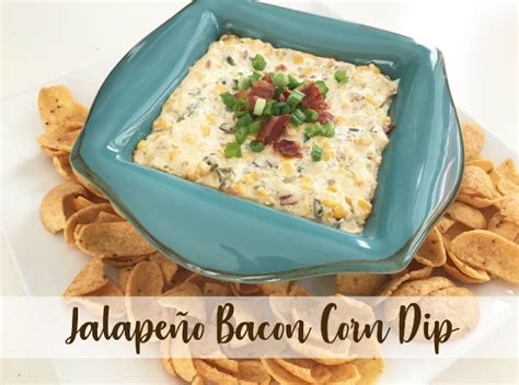 Jalapeño Bacon Corn Dip The Larson Lingo Bloglovin Stuffed