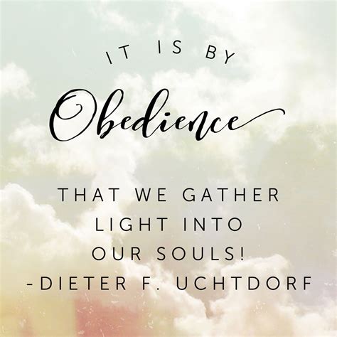 Obedience Is The Lifeblood Of Faith It Is By Obedience That We Gather