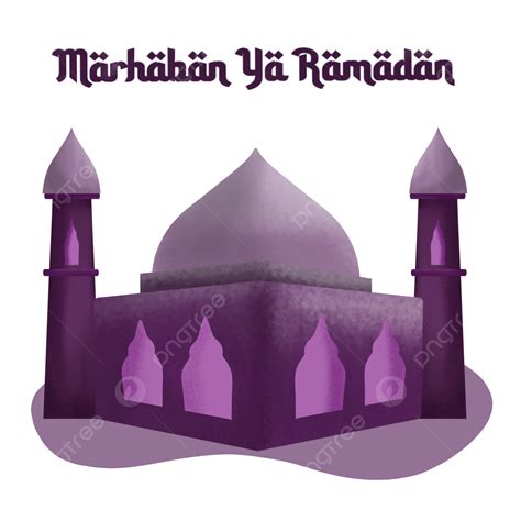 Marhaban Ya Ramadan White Transparent The Purple Mosque With Marhaban