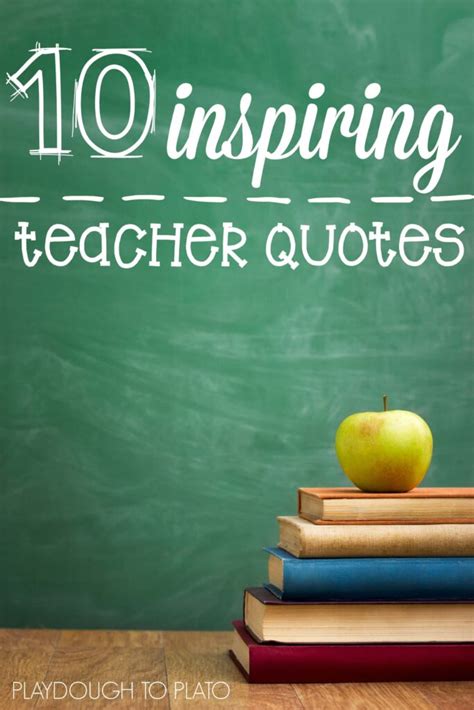 10 Inspiring Teacher Quotes Playdough To Plato