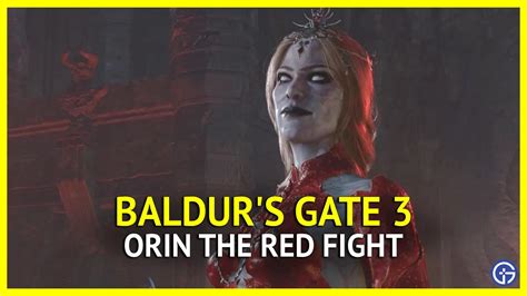 Bg3 Orin Location And How To Beat In Baldurs Gate 3