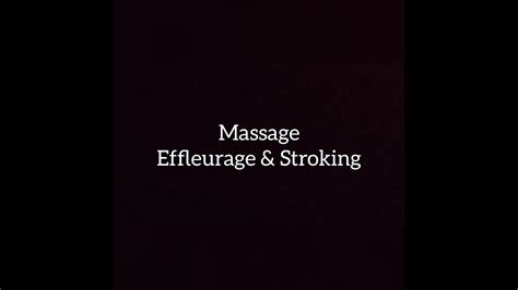 Massage Effleurage Dan Stroking Youtube