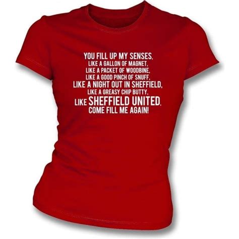 You Fill Up My Senses Sheffield United Womens Slim Fit T Shirt Womens From Punk Football Uk