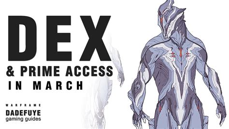 Warframe March 2018 Dexcalibur Prime Access Deluxe And Other