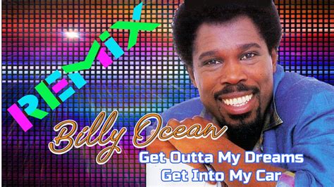 Billy Ocean Get Outta My Dreams Get Into My Car Dodz New Remixes Youtube
