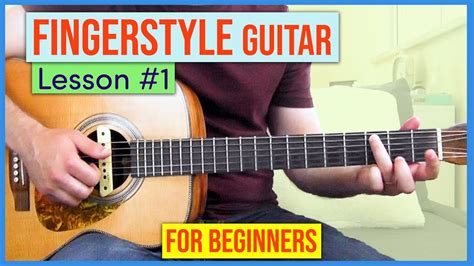 Fingerstyle Guitar Lesson 1 For Beginners Youtube