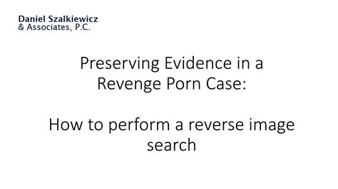 Preserving Evidence In Revenge Porn Cases How To Perform A Reverse