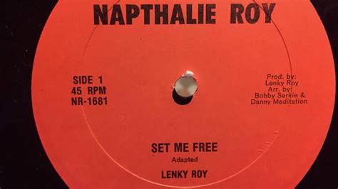 Lenky Roy - Set Me Free [NAPTHALIE ROY] - YouTube