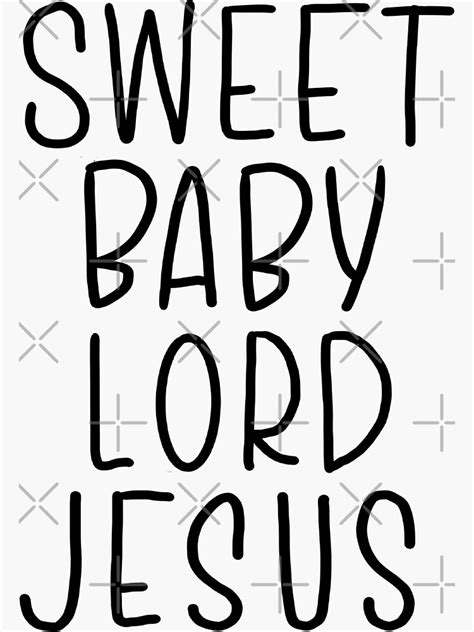 Sweet Baby Lord Jesus Sticker For Sale By Natashaholly Redbubble