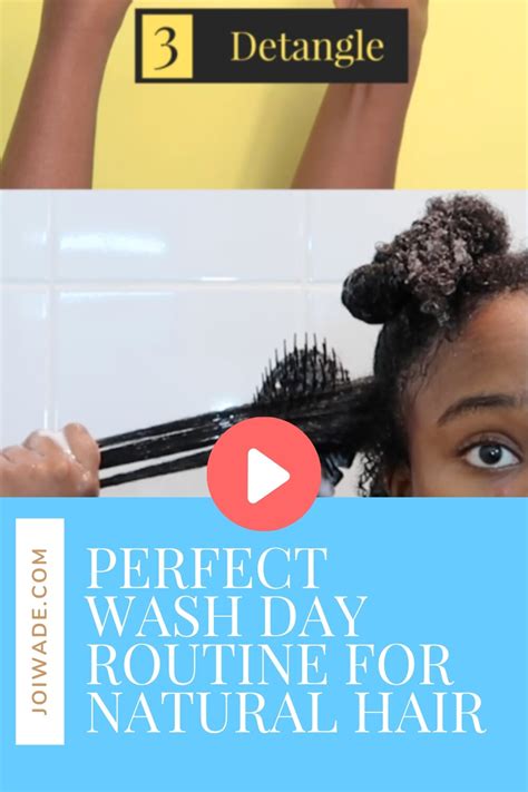 Perfect Wash Day Routine For Natural Hair Joi Wade