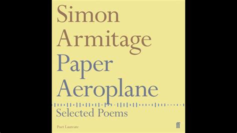 Simon Armitage Audiobook The Poet Laureate Reading From Paper Aeroplane Youtube