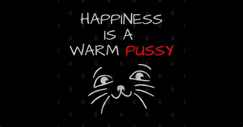Happiness Is A Warm Pussytrendy Cute Design Cat Lover Ts
