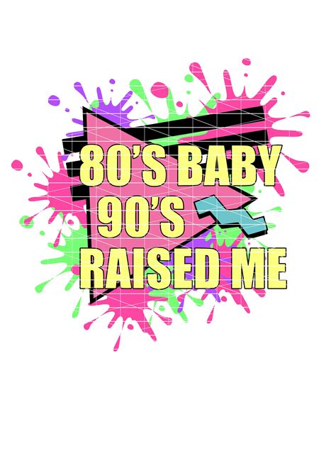 Layered 80s Baby 90s Raised Me Svg Dxf Png Etsy Uk
