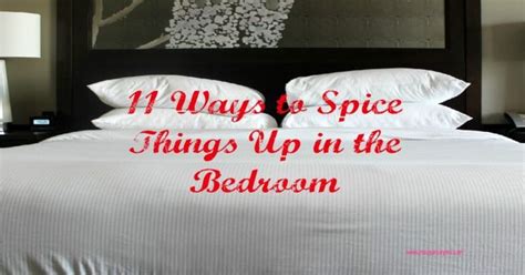 Check spelling or type a new query. 11 Ways to Spice Things Up in the Bedroom | Spice things ...