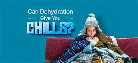 Chills Without Fever What Causes Them And What To Do